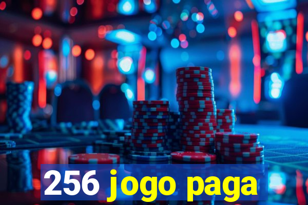256 jogo paga